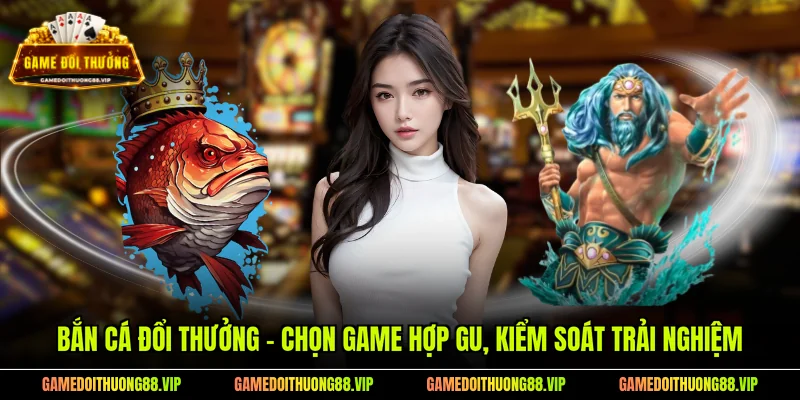 Bắn cá đổi thưởng