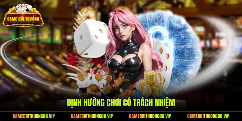 Định hướng chơi có trách nhiệm